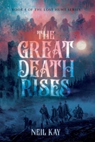 The Great Death Rises: Book 5 of The Lost Hunt Series B0DH2P1JP8 Book Cover