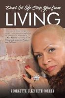 Don't Let Life Stop You from Living 1491791500 Book Cover