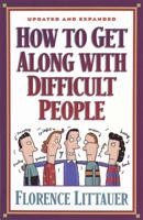 How to Get Along with Difficult People 1565079329 Book Cover