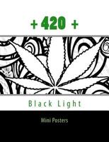420 Black Light Mini Posters 1543012817 Book Cover