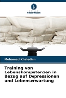 Training von Lebenskompetenzen in Bezug auf Depressionen und Lebenserwartung (German Edition) 6209751954 Book Cover