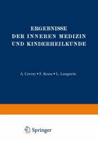 Ergebnisse Der Inneren Medizin Und Kinderheilkunde: Zweiundvierzigster Band 3642887864 Book Cover