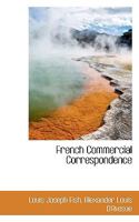 French Commercial Correspondence 1341033198 Book Cover