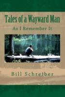 Tales of a Wayward Man 1519409591 Book Cover