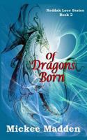 Of Dragons Born 153702616X Book Cover
