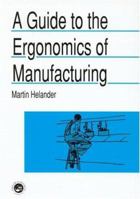 Guide to Ergonomics of Manufacturing (Guide Book Series) 0748401229 Book Cover