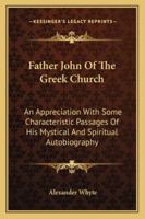 Father John of the Greek Church 3337161952 Book Cover