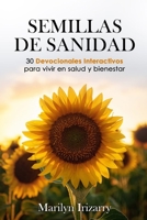Semillas de Sanidad: 30 Devocionales Interactivos para Vivir en Salud y Bienestar (Spanish Edition) B0CLJB25BP Book Cover