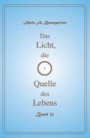 Das Licht, Die Quelle Des Lebens - Band 32 1543286380 Book Cover