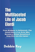 The Multifaceted Life of Jacob Elordi: From Brisbane to Hollywood—The Untold Story of an Actor Who Became a Global Sensation,A Deep Dive into His Career B0DRF8QCX6 Book Cover