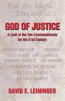 God of Justice: A Look at the Ten Commandments for the 21st Century 0788024620 Book Cover