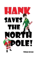 Hank Saves the North Pole 197726199X Book Cover