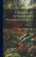 A Course In Botany And Pharmacognosy 1021560146 Book Cover