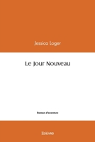 Le Jour Nouveau (French Edition) 2414420146 Book Cover