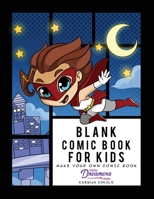 Blank Comic Book for Kids: Super Hero Notebook, Make Your Own Comic Book, Draw Your Own Comics 1777375320 Book Cover