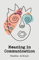 Meaning in Communication 1665762276 Book Cover