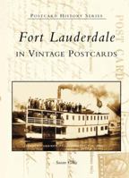 Fort Lauderdale in Vintage Postcards (Postcard History) 073851604X Book Cover