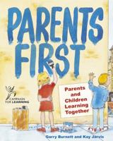 Parents First: Parents and Children Learning Together 1904424139 Book Cover