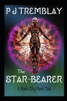 The Star-Bearer : A Rock City Park Tale 1719982473 Book Cover