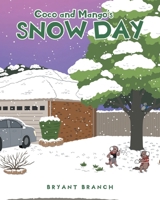 Coco and Mango's Snow Day B0CS48T2KZ Book Cover