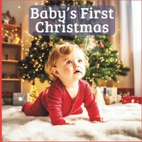 Baby’s First Christmas: A Magical Holiday Adventure – A Christmas Book for Toddlers Ages 0–4 B0FP93L71H Book Cover