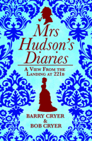 Mrs Hudson's Diaries: A View From The Landing At 221B 1849543909 Book Cover