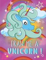 Draw me a unicorn: A step by step method to learn how to draw unicorns for kids age 5 to 12 B08QBRJJC9 Book Cover
