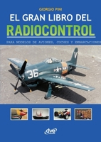 El Gran Libro del Radiocontrol (Spanish Edition) 1644611201 Book Cover