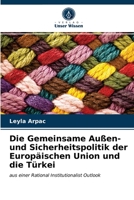 Die Gemeinsame Au�en- und Sicherheitspolitik der Europ�ischen Union und die T�rkei 6203048151 Book Cover