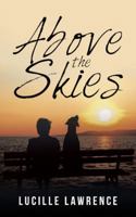 Above the Skies 1482888769 Book Cover