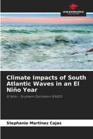 Climate Impacts of South Atlantic Waves in an El Niño Year: El Niño - Southern Oscillation 6206359883 Book Cover