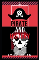 Pirate and History: this is comprehensive history about pirate and how it get to others part of the world 1661258654 Book Cover