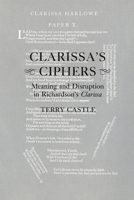 Clarissa's Ciphers: Meaning and Disruption in Richardson's 'Clarissa' 1501707140 Book Cover