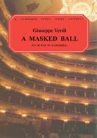 Verdi's Opera The Masked Ball: Containing The Italian Text, With An English Translation, And The Music Of All The Principal Airs 0714541672 Book Cover
