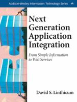 Next Generation Application Integration: From Simple Information to Web Services 0201844567 Book Cover
