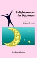 Enlightenment for Beginners 0953333159 Book Cover