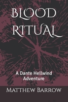 BLOOD RITUAL: A Dante Hellwind Adventure B0CJ3X99GP Book Cover