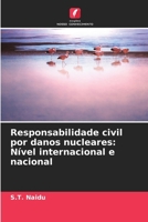 Responsabilidade civil por danos nucleares: Nível internacional e nacional (Portuguese Edition) 6207600703 Book Cover