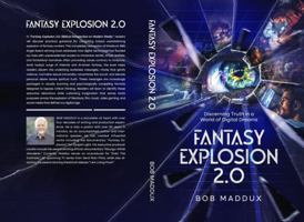 Fantasy Explosion 2.0: Discerning Truth in a World of Digital Dreams B0FNRQG3T1 Book Cover
