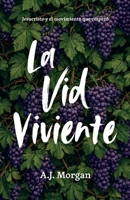 La Vid Viviente (Spanish Edition) B0GVXRMTV4 Book Cover