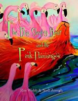 The Big Sleepy Bear & the Pink Flamingos 1530846722 Book Cover