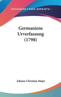 Germaniens Urverfassung (1798) 1166591441 Book Cover