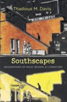 Southscapes: Geographies of Race, Region, and Literature 1469621959 Book Cover