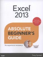 Excel 2013 Absolute Beginner's Guide (Absolute Beginner's Guides (Que)) 0789750570 Book Cover