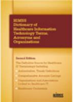 Himss Dictionary of Health Information Technology Terms, Acronyms, and Organizations 1938904281 Book Cover