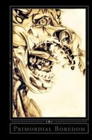 Primordial Boredom 1497427193 Book Cover