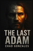 The Last Adam B0FPRG2K12 Book Cover