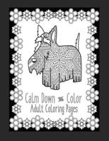 Calm Down and Color Adult Coloring Pages: These Dog Coloring Pages make great gifts for dog lovers! Adult Coloring Books Cute Coloring Pages Fun Coloring Pages 1072414228 Book Cover