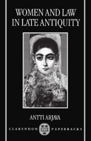Women and Law in Late Antiquity 0198152337 Book Cover