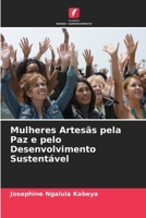 Mulheres Artesãs pela Paz e pelo Desenvolvimento Sustentável (Portuguese Edition) 6630131894 Book Cover
